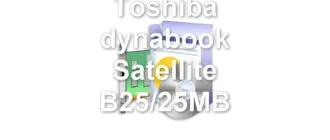 Toshiba dynabook Satellite B25/25MB