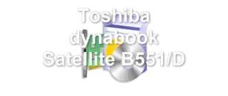 Toshiba dynabook Satellite B551/D