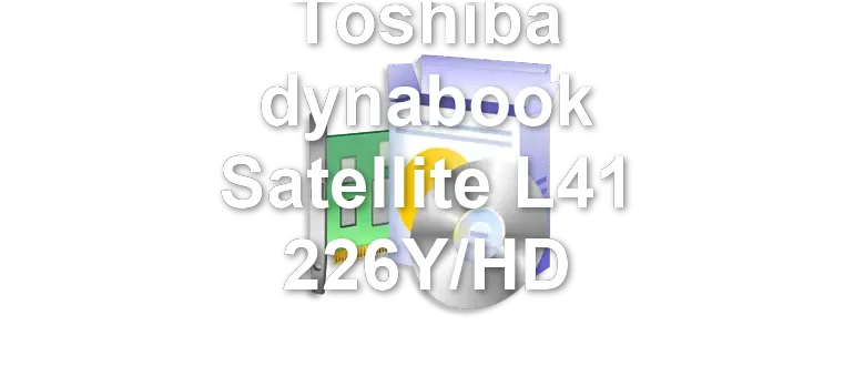Toshiba dynabook Satellite L41 226Y/HD