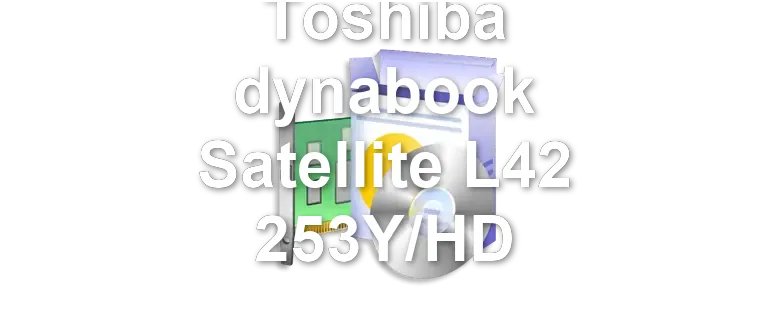 Toshiba dynabook Satellite L42 253Y/HD