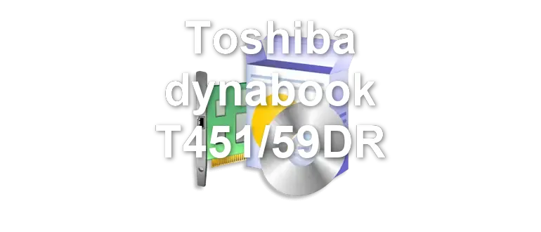 Toshiba dynabook T451/59DR