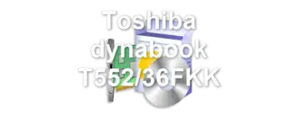 Toshiba dynabook T552/36FKK
