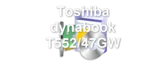 Toshiba dynabook T552/47GW