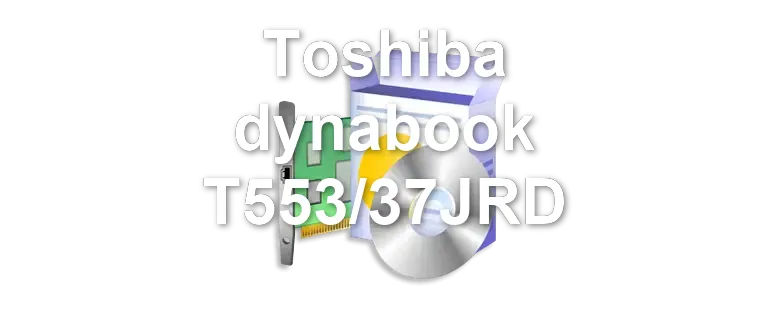 Toshiba dynabook T553/37JRD
