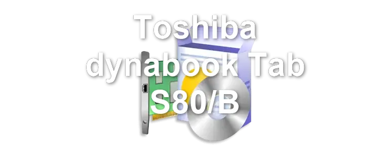 Toshiba dynabook Tab S80/B