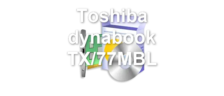 Toshiba dynabook TX/77MBL