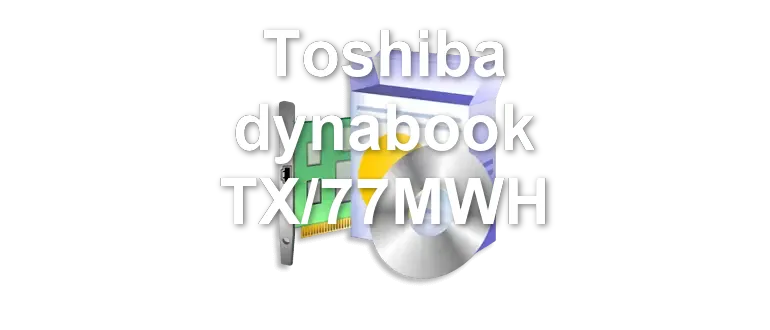 Toshiba dynabook TX/77MWH