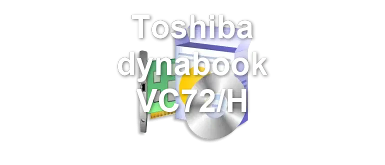 Toshiba dynabook VC72/H