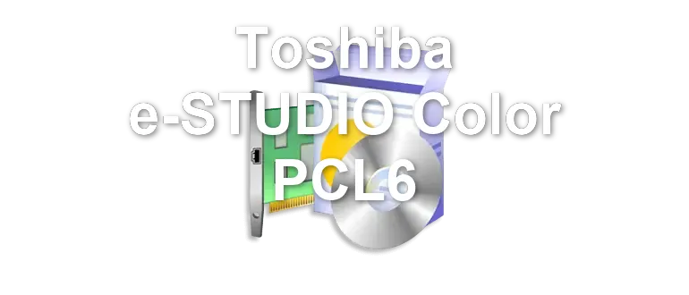 Toshiba e-STUDIO Color PCL6