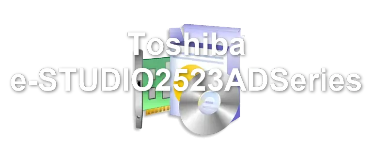 Toshiba e-STUDIO2523ADSeries