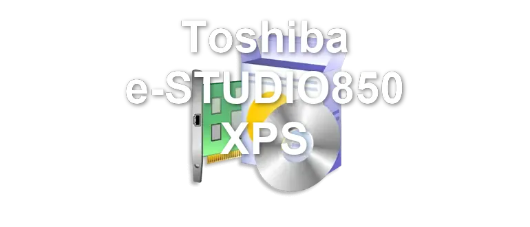 Toshiba e-STUDIO850 XPS