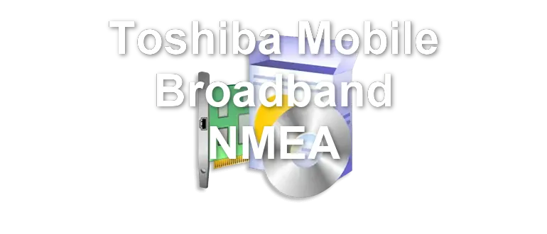 Toshiba Mobile Broadband NMEA