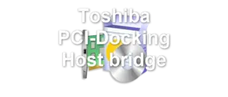 Toshiba PCI-Docking Host bridge