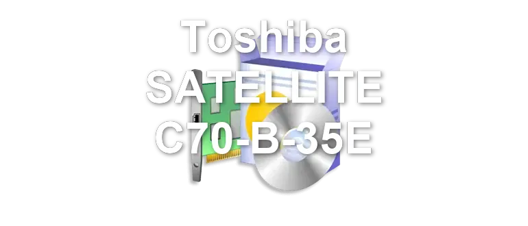 Toshiba SATELLITE C70-B-35E