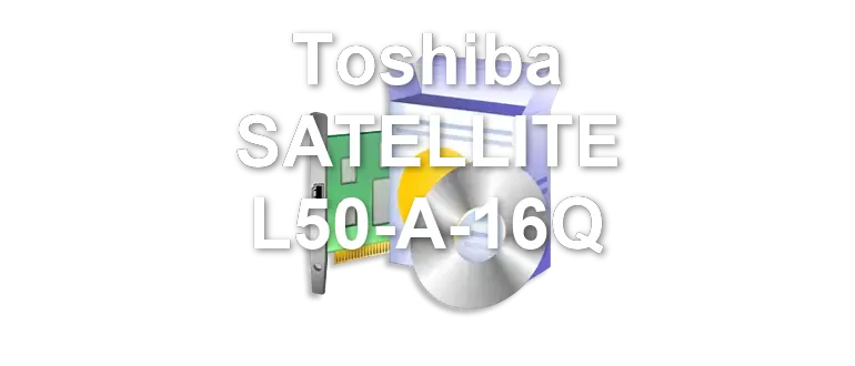Toshiba SATELLITE L50-A-16Q