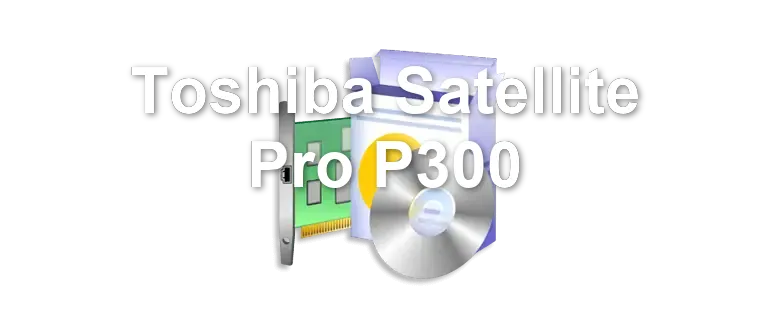 Toshiba Satellite Pro P300