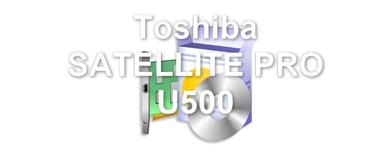 Toshiba SATELLITE PRO U500