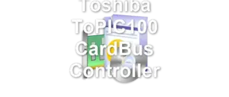 Toshiba ToPIC100 CardBus Controller