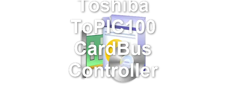 Toshiba ToPIC100 CardBus Controller