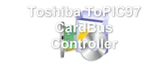 Toshiba ToPIC97 CardBus Controller