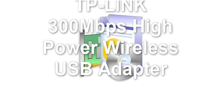 TP-LINK 300Mbps High Power Wireless USB Adapter