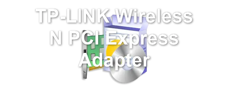 TP-LINK Wireless N PCI Express Adapter