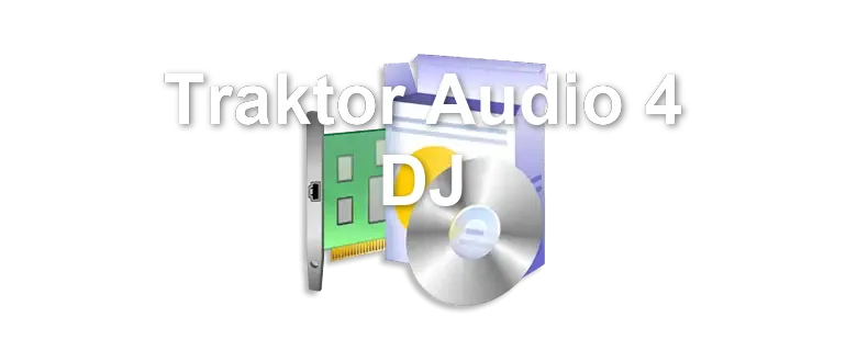 Traktor Audio 4 DJ