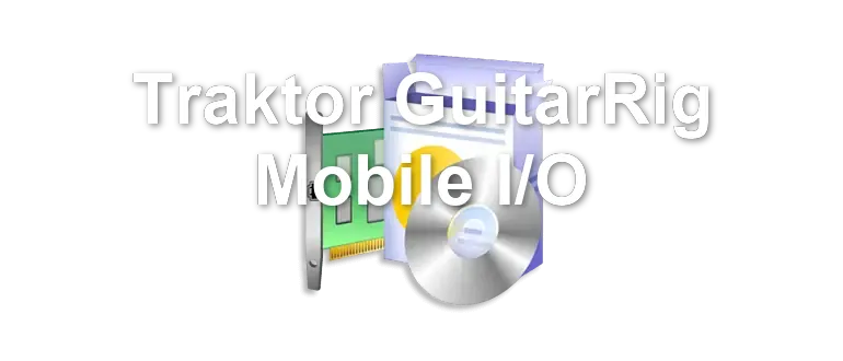 Traktor GuitarRig Mobile I/O
