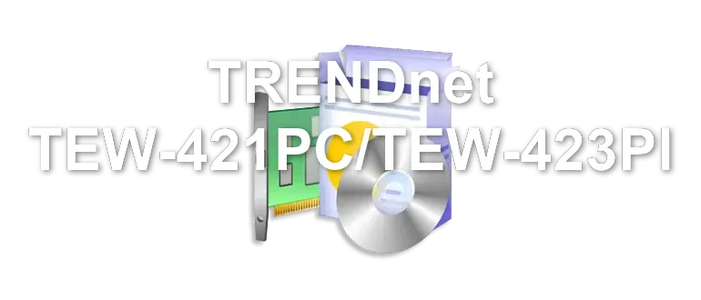 TRENDnet TEW-421PC/TEW-423PI