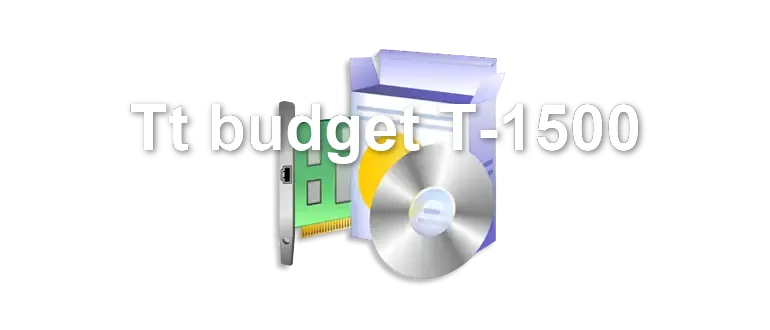Tt budget T-1500