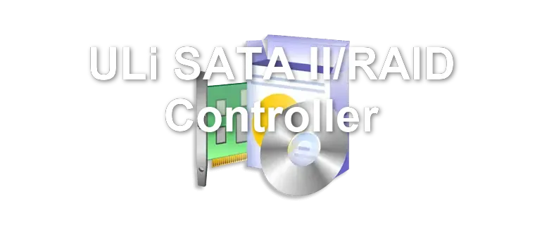 ULi SATA II/RAID Controller