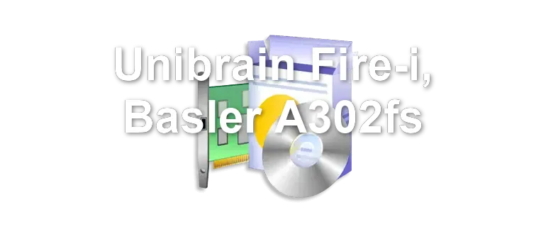 Unibrain Fire-i, Basler A302fs