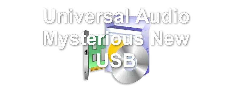 Universal Audio Mysterious New USB