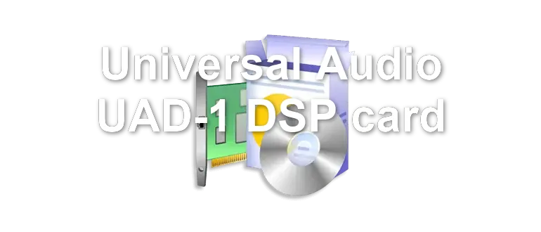 Universal Audio UAD-1 DSP card