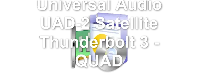 Universal Audio UAD-2 Satellite Thunderbolt 3 - QUAD