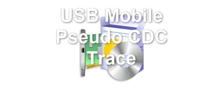 USB Mobile Pseudo CDC Trace