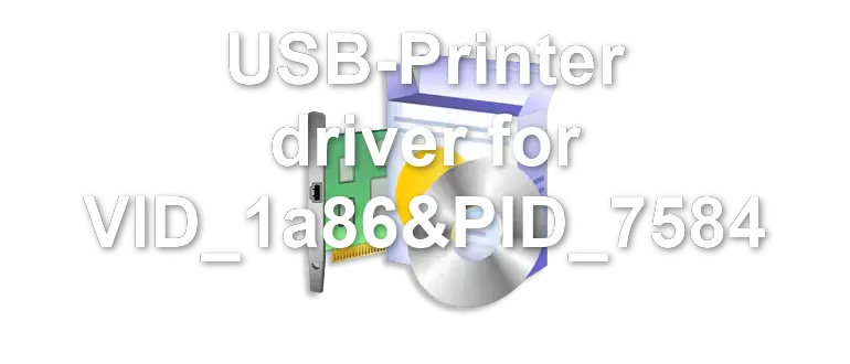 USB-Printer driver for VID_1a86&PID_7584