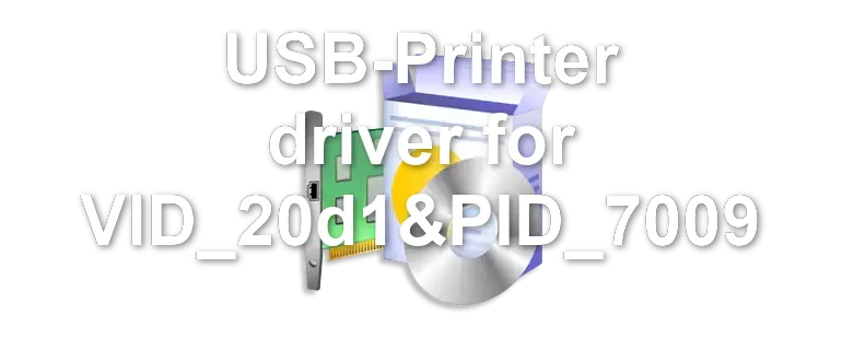 USB-Printer driver for VID_20d1&PID_7009