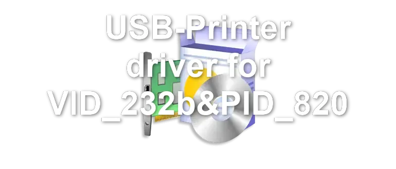 USB-Printer driver for VID_232b&PID_820