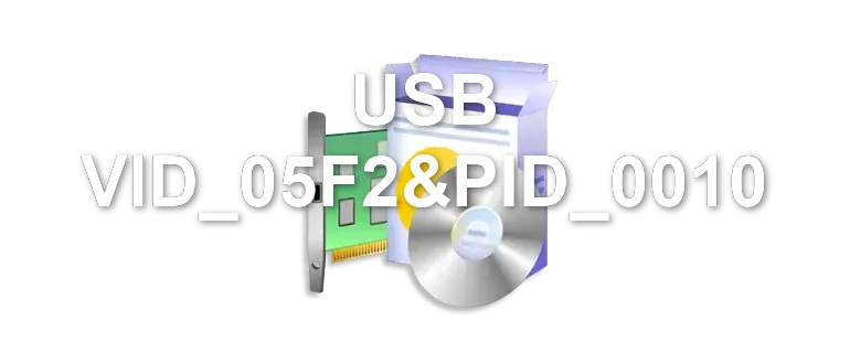 USB VID_05F2&PID_0010