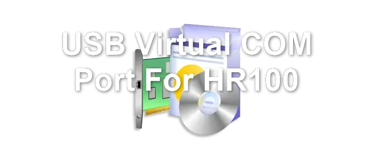 USB Virtual COM Port For HR100