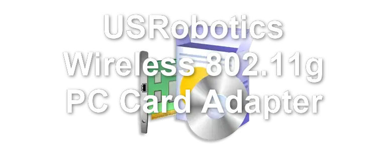 USRobotics Wireless 802.11g PC Card Adapter