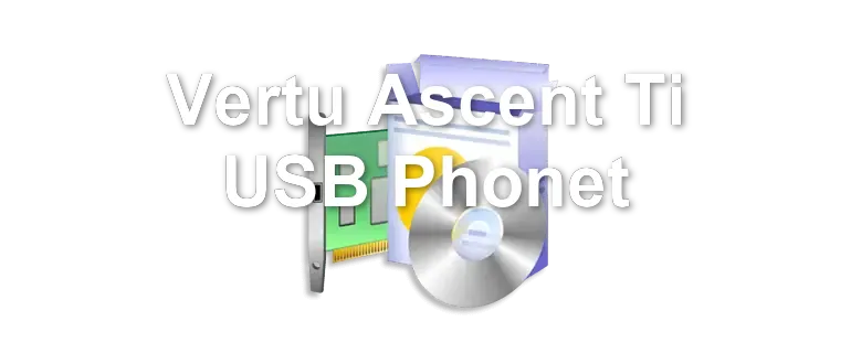 Vertu Ascent Ti USB Phonet