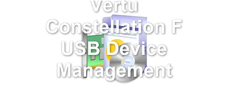 Vertu Constellation F USB Device Management
