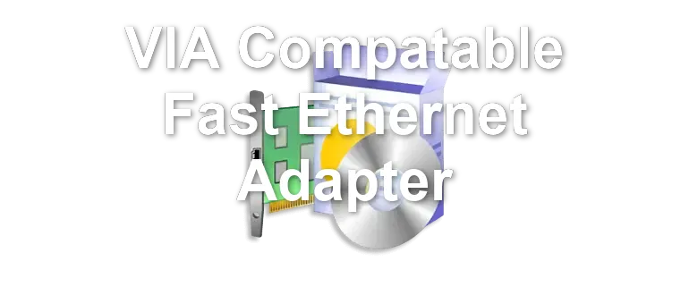 VIA Compatable Fast Ethernet Adapter