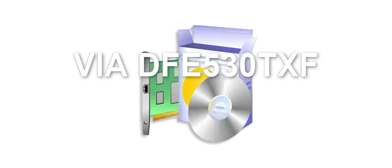 VIA DFE530TXF