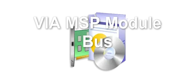 VIA MSP Module Bus