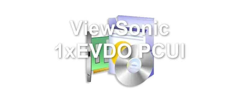ViewSonic 1xEVDO PCUI