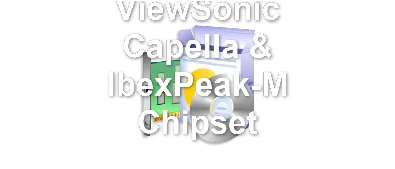 ViewSonic Capella & IbexPeak-M Chipset