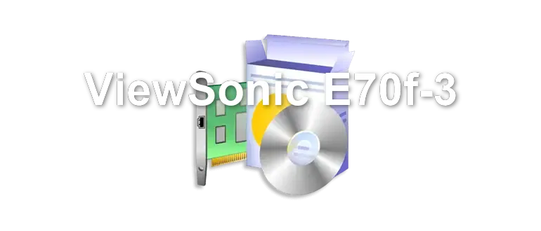 ViewSonic E70f-3